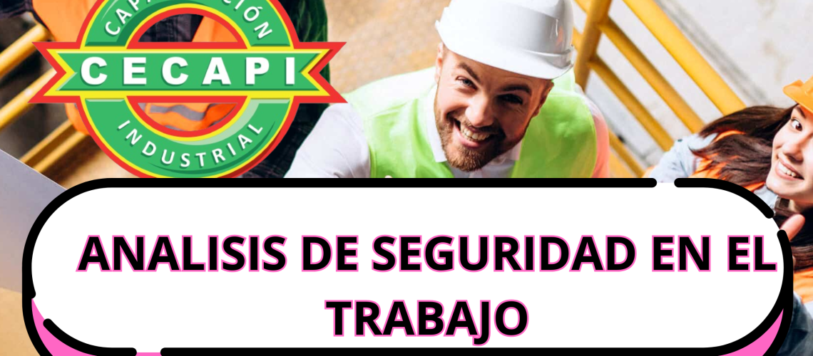ANALISIS DE SEGURIDAD EN EL TRABAJO